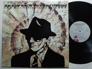 Kickin’ Back To The Future - I.R.S. Records Compilation From U.S.A.　Japan sample LP　R.E.M., Timbuk 3 etc..