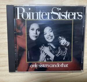 Pointer Sisters ポインター・シスターズ◆only sisters cando that