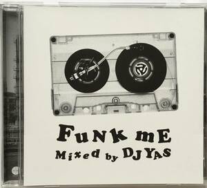 【MIX CD】DJ Yas / Funk Me■Kemuri Productions■レアグルーヴ / ファンク/ドラムブレイク / ネタモノ■ James Brown / Roy Ayers 等収録