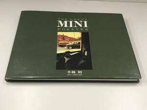 MINI ミニ 写真集 THE GREAT MINI FOREVER 小林 昭 著 企画室ネコ 平成2年6月1日 初版発行 ジョン クーパー