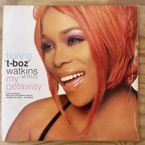 TIONNE ”T-BOZ WATKINS/MY GETAWAY/TLC/レコード/中古/DJ/CLUB/R&B