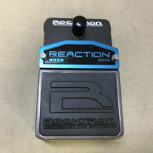 【中古品】ROCKTRON ( ロックトロン ) Reaction Hush　エフェクター ※簡単な音出し確認済み（管理番号：046112）