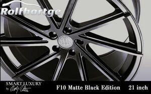 ロルフハルトゲ F10 Matte Black Edition 9.0J×21 30系 ヴェルファイア PCD 5/114.3 マットブラック 21インチ ホイール 4本 送料無料