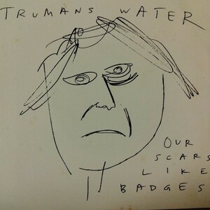trumans water our scars like badges 92年　ep 7inch ソニックユース　系　ノイズ　グランジ　オルタナ　sonic youth インディーロック 