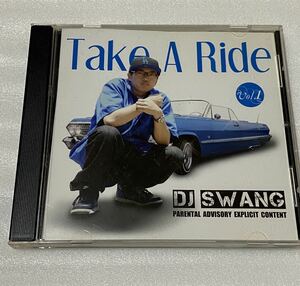 DJ SWANG TAKE A RIDE 長野 G-RAP 西系　MIX CD メロウ