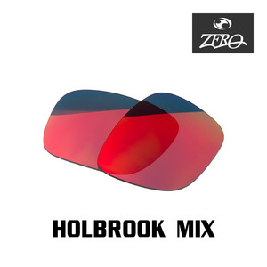 オークリー サングラス 交換レンズ ホルブルック ミラーレンズ HOLBROOK MIX OAKLEY ZERO TECH BASE製 互換レンズ