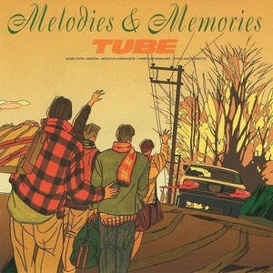 TUBE チューブ / Melodies ＆ Memories メロディーズ ＆ メモリーズ / 1994.11.16 / バラード・ベストアルバム / SRCL-3023