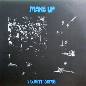 228128 MAKE UP / I Want Some(LP)