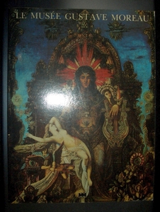 洋書画集★『LE MUSEE GUSTAVE MOREAU』1986年★ギュスターヴ・モロー、仏語版、象徴主義、ロマン主義、幻想絵画