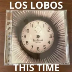 LOS LOBOS　THIS TIME　輸入盤　CD　ロス・ロボス　名盤