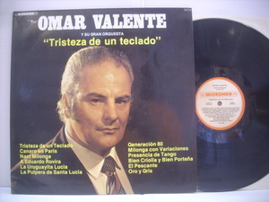 ●アルゼンチン盤 LP OMAR VALENTE Y SU GRAN ORQUESTA / TRISTEZA DE UN TECLADO オマール ・バレンテ タンゴ ◇r40425