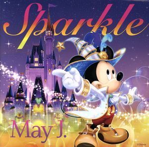 Sparkle(ディズニーマジック・キャッスル2盤)/May J.