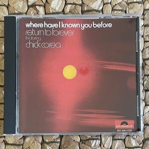 CHICK COREA WITH RTF／WHERE HAVE I KNOWN YOU BEFORE チック・コリア／リターン・トゥ・フォーエヴァー CD 西独盤