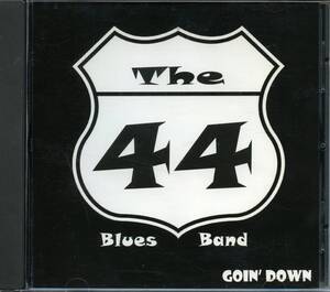 BLUES～BOOGIE：THE 44 BLUES BAND／GOIN’ DOWN