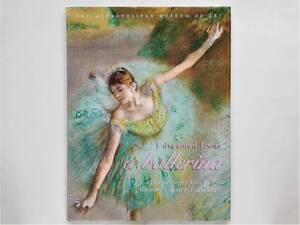 I dreamed I was a ballerina a girlhood story by Anna Pavlova　Edgar Dogas アンナ・パヴロワ バレエ バレリーナ ballet エドガー・ドガ