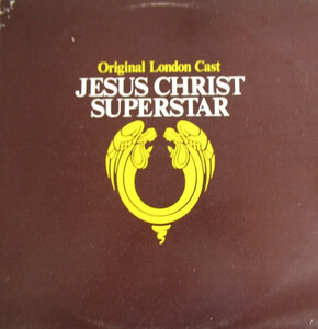 英LP Andrew Lloyd Webber, Tim Rice Jesus Christ Superstar (Original London Cast) MCF2503 MCA /00260