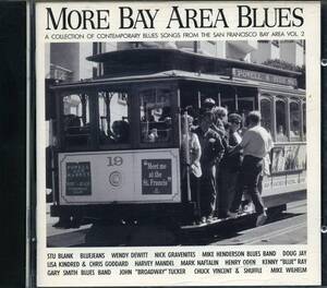 BLUES：MORE BAY AREA BLUES (A Collection Of Contemporary Blues Songs From The San Francisco Bay Area Vol.2)／V.A.