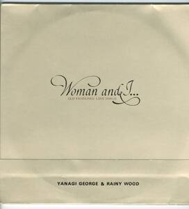 LP 見開き 2LP 柳ジョージ＆レイニーウッド WOMAN and I YANAGI GEORGE & RAINY WOOD【J-420】