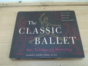  h27◆洋書【The Classic Ballet Basic Technique and Terminology Alfred A.Knopf Borzoi Books 】 240906