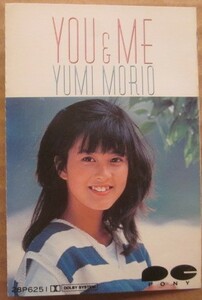 カセットテープ■森尾由美 / YOU & ME