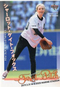 19 BBM 2nd シャーロット・ケイト・フォックス 始球式カード