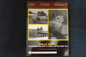 xa01/軍事洋書■The Tiger Project: A Series Devoted to Germany