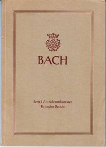 洋書/独文 新バッハ全集 批判校訂報告書I/1:待降節のためのカンタータ BWV61,36,62,70a,186a,132,147a ベーレンライター Advent