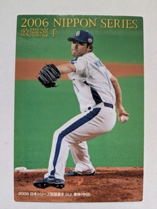 2007 カルビープロ野球チップス N-4 日本シリーズカード 敢闘選手 川上憲伸 中日