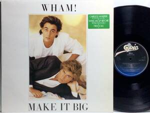 【蘭LP】 WHAM! ワム / MAKE IT BIG / 1984 オランダ盤 LPレコード CARELESS WHISPER FREEDOM WAKE ME UP BEFORE YOU GO GO 試聴済