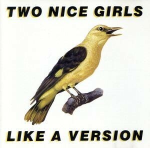 【輸入盤】Ｌｉｋｅ　ａ　Ｖｅｒｓｉｏｎ／２ＮｉｃｅＧｉｒｌｓ