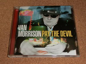 ヴァン・モリソン ♪Pay The Devil／Van Morrison