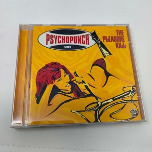 即決　送料込み　PsychopunchThe Pleasure Kill　CD サイコパンチ