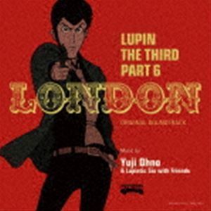 ルパン三世 PART6 オリジナル・サウンドトラック1 『LUPIN THE THIRD PART6～LONDON』（Blu-specCD2） Yuji Ohno ＆ Lupintic Si