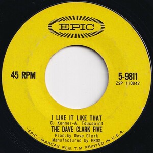 Dave Clark Five I Like It Like That / Hurting Inside Epic US 5-9811 206672 ROCK POP ロック ポップ レコード 7インチ 45