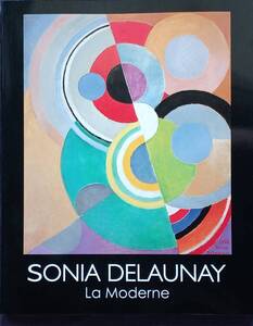 【ソニア・ドローネ展図録】 SONIA DELAUNAY La Moderne 2002年うらわ美術館他　 “美本”