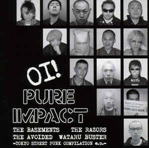 ＊中古CD V.A./Oi!PURE IMPACT 2004年作品 AVOIDED WATARU BUSTER RAZORS BASEMENTS 東京ストリートパンク・コンピレーション