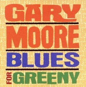 【輸入盤】Blues for Greeny/ゲイリー・ムーア