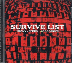 SURVIVE LIST 廃盤 HEAVY SPEED AGGRESSIVE cemment raging fury disgust knuckle head sliver back azathoth eternal elysium gism gauze