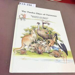 E14-194 The Twelve Days of Christmas Illustrated by John McIntosh Written by June Williams 