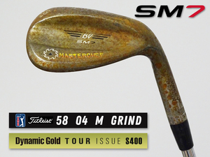 【美品】PGAツアー支給品 Titleist VOKEY SM7 RAW ウェッジ 58度 04M xx9T ツアーシリアル刻印 DG TOUR ISSUE S400 プロトタイプ 本物保証