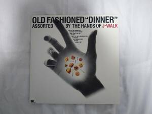LP・J-WALK「OLD FASHIONED “DINNER”」