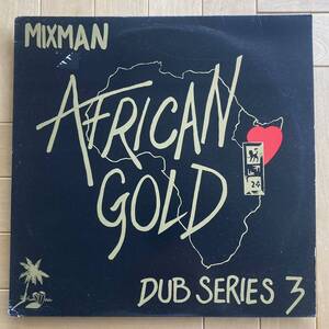 Mixman / Dub Series 3: African Gold ◎ New Roots / Digital Dub / Blakamix