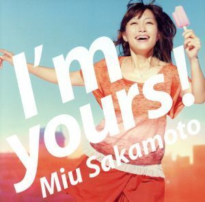 I’m yours！(初回限定盤)(DVD付)/坂本美雨