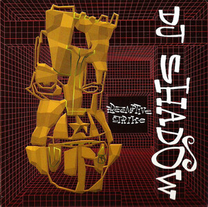 DJ Shadow「Preemptive Strike」(日本盤：ボーナス・トラック入)