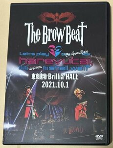 The Brow Beat LIVE 2021 「Let’s play harevutai, shall we！？」東京建物 Brillia HALL LIVE DVD 佐藤流司 HAKUEI