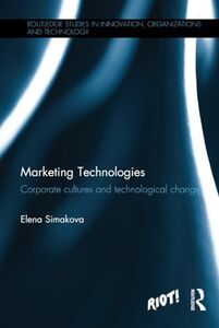 [A12328348]Marketing Technologies: Corporate Cultures and Technological Cha