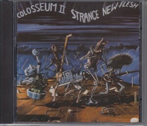 COLOSSEUM 2 / STRANGE NEW FLESH（輸入盤CD）