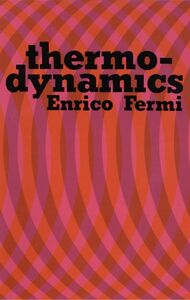 [A01456940]Thermodynamics (Dover Books on Physics) [ペーパーバック] Fermi, Enrico