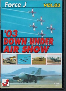 DVD【Force J Air show Vol.3 2003年 ダウンアンダー エアショー】F-111/スーパーホーネット