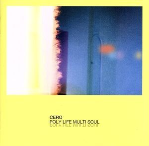 POLY LIFE MULTI SOUL(通常盤)/cero